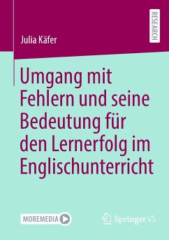 Umgang mit Fehlern und seine Bedeutung für den Lernerfolg im Englischunterricht (eBook, PDF) - Käfer, Julia