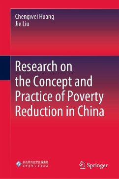 Research on the Concept and Practice of Poverty Reduction in China (eBook, PDF) - Huang, Chengwei; Liu, Jie