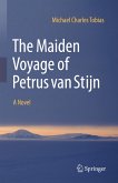 The Maiden Voyage of Petrus van Stijn (eBook, PDF)