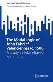 The Modal Logic of John Fabri of Valenciennes (c. 1500) (eBook, PDF)