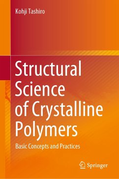 Structural Science of Crystalline Polymers (eBook, PDF) - Tashiro, Kohji