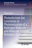 Photoelectron-Ion Correlation in Photoionization of a Hydrogen Molecule and Molecule-Photon Dynamics in a Cavity (eBook, PDF)
