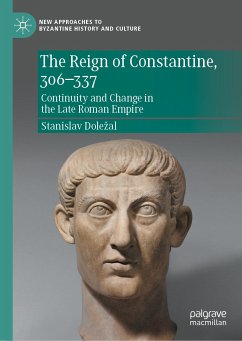 The Reign of Constantine, 306–337 (eBook, PDF) - Doležal, Stanislav