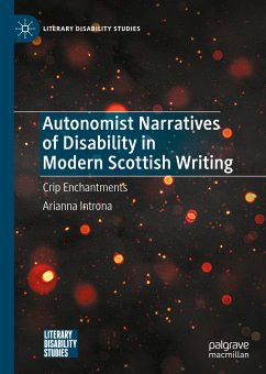 Autonomist Narratives of Disability in Modern Scottish Writing (eBook, PDF) - Introna, Arianna