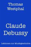 Claude Debussy (eBook, ePUB)