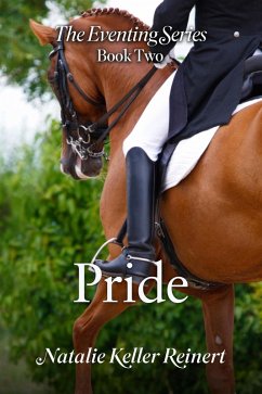 Pride (The Eventing Series, #2) (eBook, ePUB) - Reinert, Natalie Keller