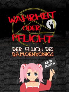 Cover Wahrheit oder Pflicht   Der Fluch des Dämonenkönigs   Ab 14 Jahren (eBook, ePUB)