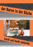 Der Baron in der Küche kocht und bäckt weiter (eBook, ePUB)