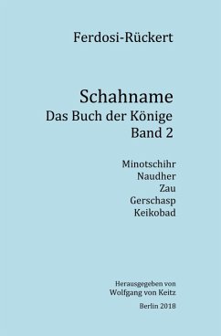 Schahname - Das Buch der Könige, Band 2 (eBook, ePUB) - Rückert, Friedrich