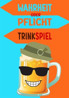 Wahrheit oder Pflicht   Trinkspiel (eBook, ePUB) - Chmiel, Daniel