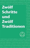Zwölf Schritte und Zwölf Traditionen (eBook, ePUB)
