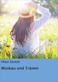 Moskau und Tränen (eBook, ePUB)