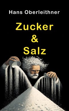 Zucker & Salz (eBook, ePUB) - Oberleithner, Hans