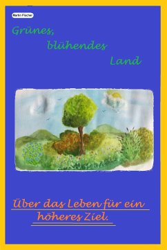 Grünes, blühendes Land (eBook, ePUB) - Fischer, Martin