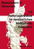 Radwandern in Dänemark - 112 Naturlagerplätze im nordöstlichen Mittel-Dänemark (eBook, ePUB)