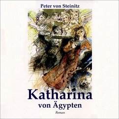 Katharina von Ägypten (MP3-Download) - von Steinitz, Peter