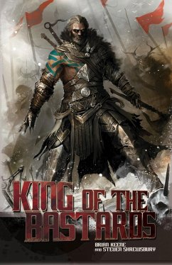 King of the Bastards (Saga of Rogan, #1) (eBook, ePUB) - Keene, Brian; Shrewsbury, Steven L.