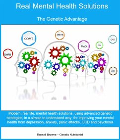 Real Mental Health Solutions - The Genetic Advantage (eBook, ePUB) - Browne, Russel