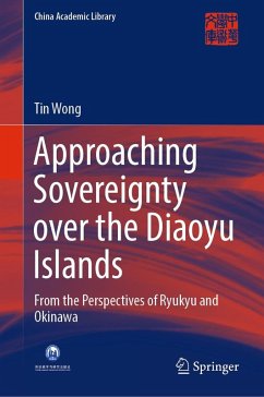 Approaching Sovereignty over the Diaoyu Islands (eBook, PDF) - Wong, Tin