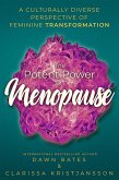 The Potent Power of Menopause: A Culturally Diverse Perspective of Feminine Transformation (eBook, ePUB)