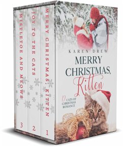 3 Book Set: Merry Christmas, Kitten, Joy to the Cats, Mistletoe and Meows (12 Cats of Christmas Romance Series) (eBook, ePUB) - Drew, Karen