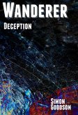 Wanderer - Deception (Wanderer's Odyssey, #8) (eBook, ePUB) Wanderer - Deception (Wanderer's Odyssey, #8) (eBook, ePUB)