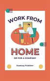 Work From Home or for a Company (eBook, ePUB)