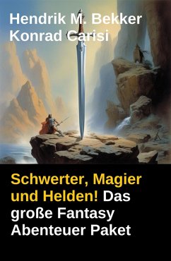 Cover Schwerter, Magier und Helden! Das große Fantasy Abenteuer Paket (eBook, ePUB)