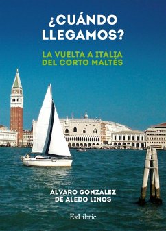 ¿Cuándo llegamos? (La vuelta a Italia del Corto Maltés) (eBook, ePUB) - González de Aledo Linos, Álvaro