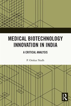 Medical Biotechnology Innovation in India (eBook, ePUB) - Nadh, P Omkar