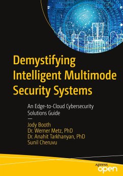 Demystifying Intelligent Multimode Security Systems - Booth, Jody;Metz, Werner;Tarkhanyan, Anahit