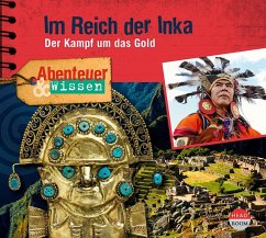 Abenteuer & Wissen: Im Reich der Inka - Elias, Oliver