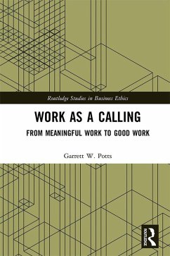 Work as a Calling (eBook, PDF) - Potts, Garrett W.
