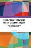 State-Private Networks and Intelligence Theory (eBook, PDF)