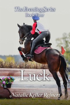 Luck (The Eventing Series, #4) (eBook, ePUB) - Reinert, Natalie Keller