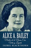 Alice A. Bailey (eBook, ePUB)
