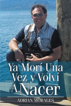 Ya Mori Una Vez y Volvi A Nacer (eBook, ePUB)