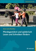 Pferdegestützt und spielerisch Lesen und Schreiben fördern (eBook, PDF)