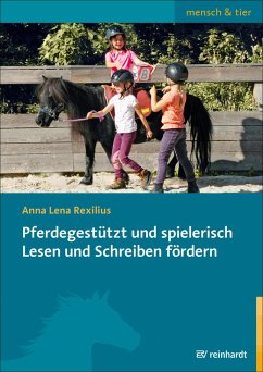 Pferdegestützt und spielerisch Lesen und Schreiben fördern (eBook, PDF) - Rexilius, Anna-Lena