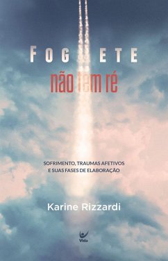 Foguete não tem ré (eBook, ePUB) - Rizzardi, Karine