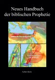 Neues Handbuch der biblischen Prophetie (eBook, ePUB)