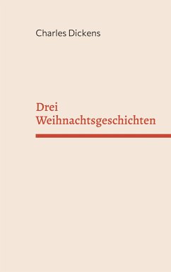 Drei Weihnachtsgeschichten (eBook, ePUB) - Dickens, Charles