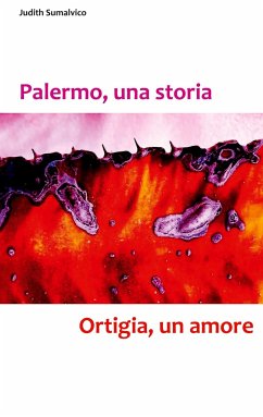 Palermo, una storia - Ortigia, un amore - Sumalvico, Judith