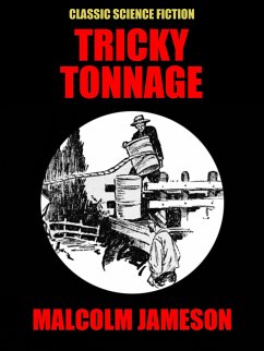 Tricky Tonnage (eBook, ePUB) - Jameson, Malcolm