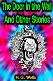 The Door in the Wall And Other Stories (eBook, ePUB) The Door in the Wall And Other Stories (eBook, ePUB)