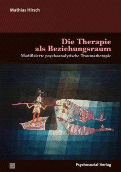 Die Therapie als Beziehungsraum - Hirsch, Mathias