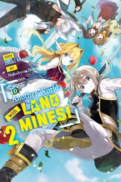 To Another World... with Land Mines! Volume 2 (eBook, ePUB) - Mizuho, Itsuki