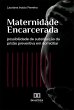Maternidade Encarcerada (eBook, ePUB) - Bild 1
