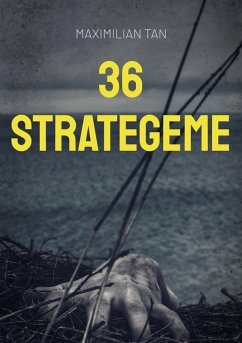 36 Strategeme (eBook, ePUB) - Tan, Maximilian