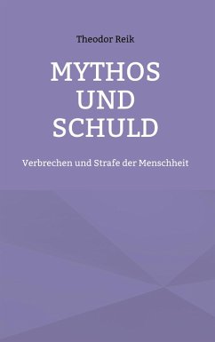 Mythos und Schuld (eBook, ePUB) - Reik, Theodor